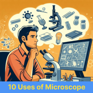 10 uses of microscope